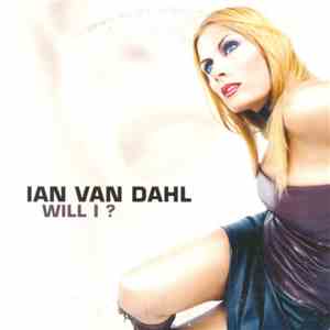 Ian Van Dahl - Will I ?