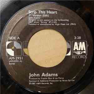 John Adams - Strip This Heart