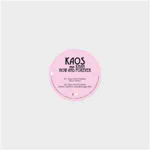 Kaos  - Now And Forever / Feel Like I Feel