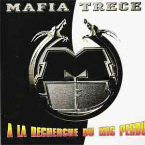 Mafia Trece - A La Recherche Du Mic Perdu