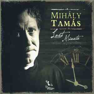 Mihály Tamás - Last Minute