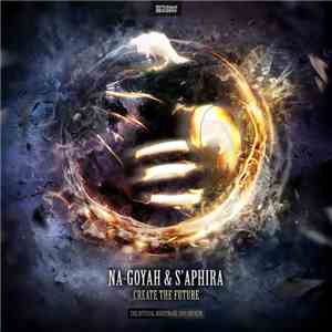 Na-Goyah & s'Aphira - Create The Future