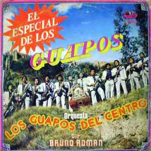 Orquesta Los Guapos Del Centro - El Especial De Los Guapos