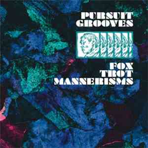 Pursuit Grooves - Fox Trot Mannerisms
