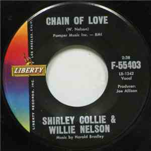 Shirley Collie & Willie Nelson - Chain Of Love / Willingly