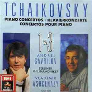 Tchaikovsky - Andrei Gavrilov, Berliner Philharmoniker, Vladimir Ashkenazy  ...