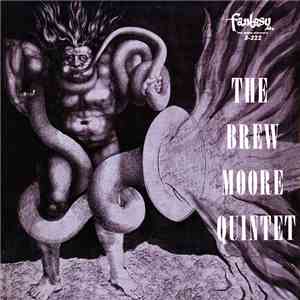 The Brew Moore Quintet - The Brew Moore Quartet And Quintet