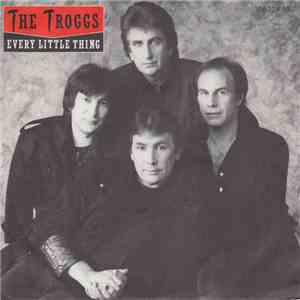The Troggs - Every Little Thing