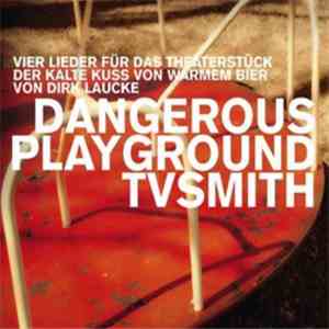 TV Smith - Dangerous Playground EP