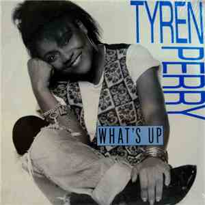 Tyren Perry - What's Up