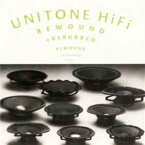 Unitone HiFi - Rewound + Rerubbed