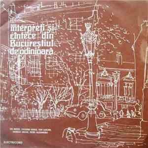 Various - Interpreți Și Cîntece Din Bucureștiul De Odinioară