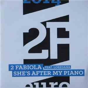 2 Fabiola Feat. Loredana - She's After My Piano
