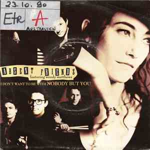Absent Friends Featuring Wendy Matthews - I Don't Want To Be With Nobody Bu ...
