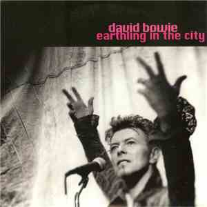 David Bowie - Earthling In The City