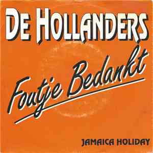 De Hollanders - Foutje Bedankt / Jamaica Holiday