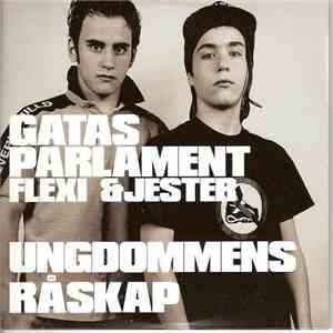 Gatas Parlament, Flexi & Jester - Ungdommens Råskap