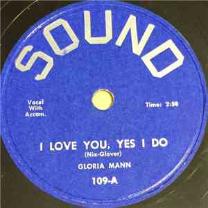 Gloria Mann - I Love You, Yes I Do / Earth Angel
