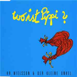 Hr. Nielsson & Der Kleine Onkel - Wo Ist Pippi?