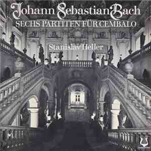 Johann Sebastian Bach, Stanislav Heller - Sechs Partiten Für Cembalo
