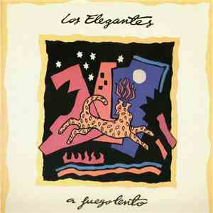 Los Elegantes - A Fuego Lento