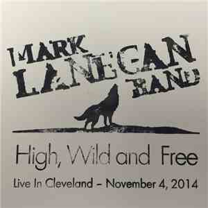 Mark Lanegan Band -  High, Wild and Free - Live In Cleveland - November 4,  ...