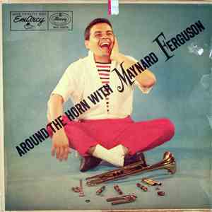 Maynard Ferguson - Around The Horn With Maynard Ferguson