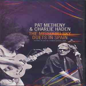 Pat Metheny & Charlie Haden - The Missouri Sky Duets In Spain