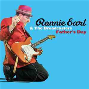 Ronnie Earl And The Broadcasters - Father's Day