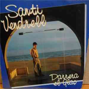 Santi Vendrell - Darrera El Glaç