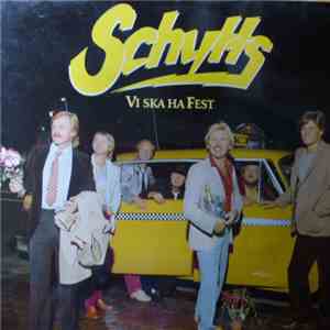 Schytts - Vi Ska Ha Fest