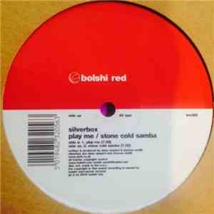 Silver Box - Play Me / Stone Cold Samba