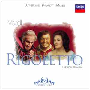 Sutherland, Pavarotti, Milnes - Verdi - Rigoletto - Highlights