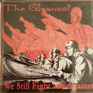 The Glasnost - We Still Fight Against