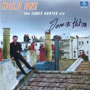 The James Hunter Six - Hold On!