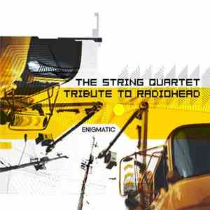 The Section - Enigmatic: The String Quartet Tribute To Radiohead