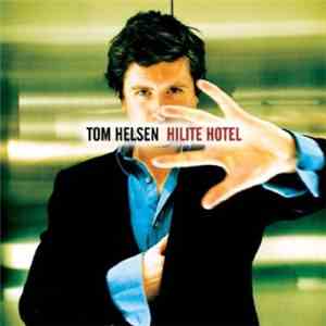 Tom Helsen - Hilite Hotel