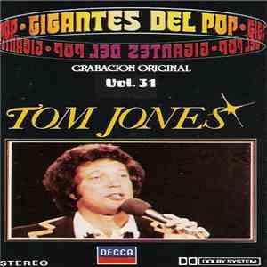 Tom Jones - Gigantes del Pop Vol. 31