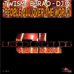 Twism & B3RAO & DJ Q - People All Over the World