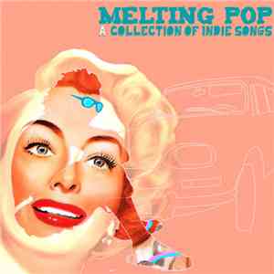 Various - Melting Pop - A Collection Of Indie Songs