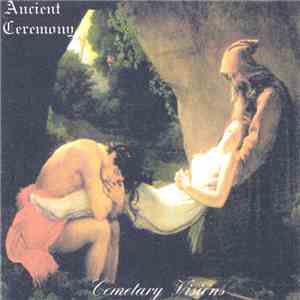 Ancient Ceremony - Cemetary Visions