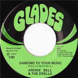 Archie Bell & The Drells - Dancing To Your Music