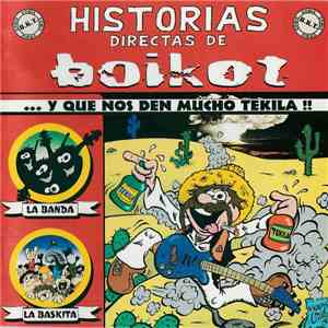 Boikot - Historias Directas De Boikot... Y Que Nos Den Mucho Tekila
