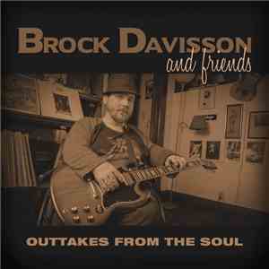 Brock Davisson And Friends - Outtakes From The Soul