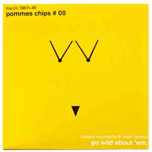 Captain Moustache & Fredo Ignazio - Pommes Chips  No. 8 / Go Wild About 'Em