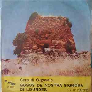 Coro Di Orgosolo - Gosos De Nostra Signora Di Lourdes I° E II° Parte