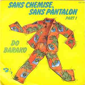 Do Barako - Sans Chemise , Sans Pantalon Part 1