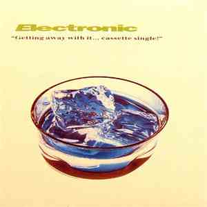 Electronic - Getting Away With It... Cassette Single!