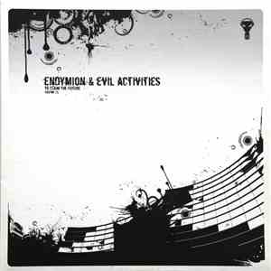 Endymion & Evil Activities - To Claim The Future