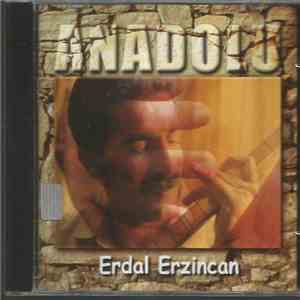 Erdal Erzincan - Anadolu